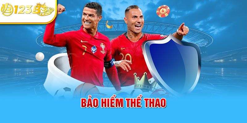 Bảo hiểm thua cược cho thể thao lên tới 16,888K