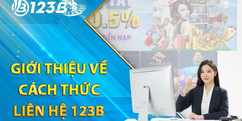 Cách thức để liên hệ 123B