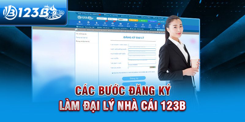 Các bước tham gia đại lý 123B dễ dàng