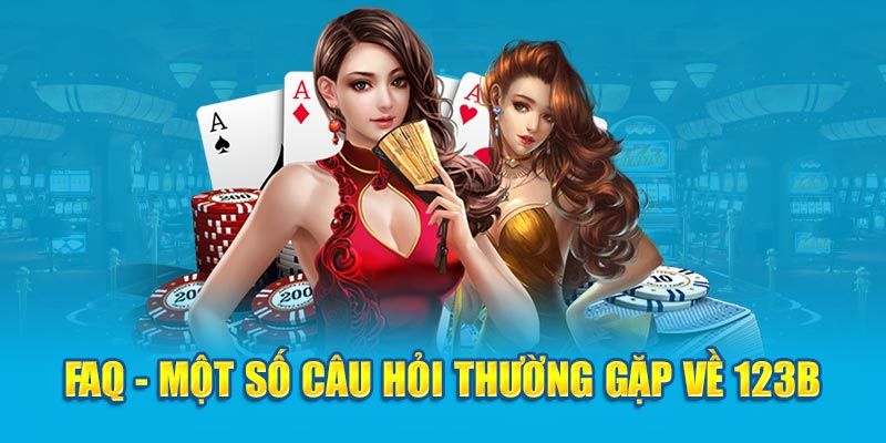 Những câu hỏi thắc mắc về vấn đề đăng nhập 123B