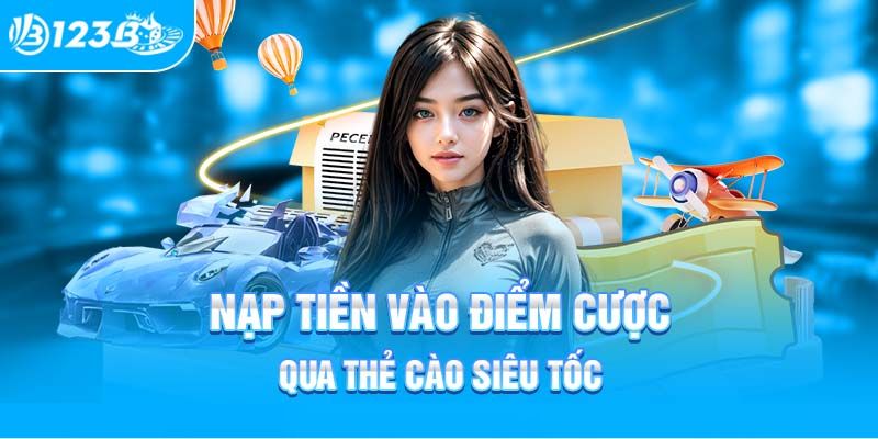 Nạp tiền 123B qua thẻ cào