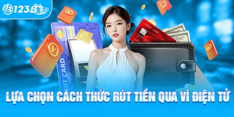 Rút tiền 123B qua ví điện tử