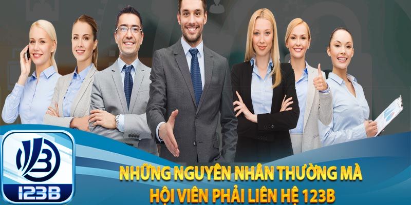 Tại sao lại cần liên hệ 123B?